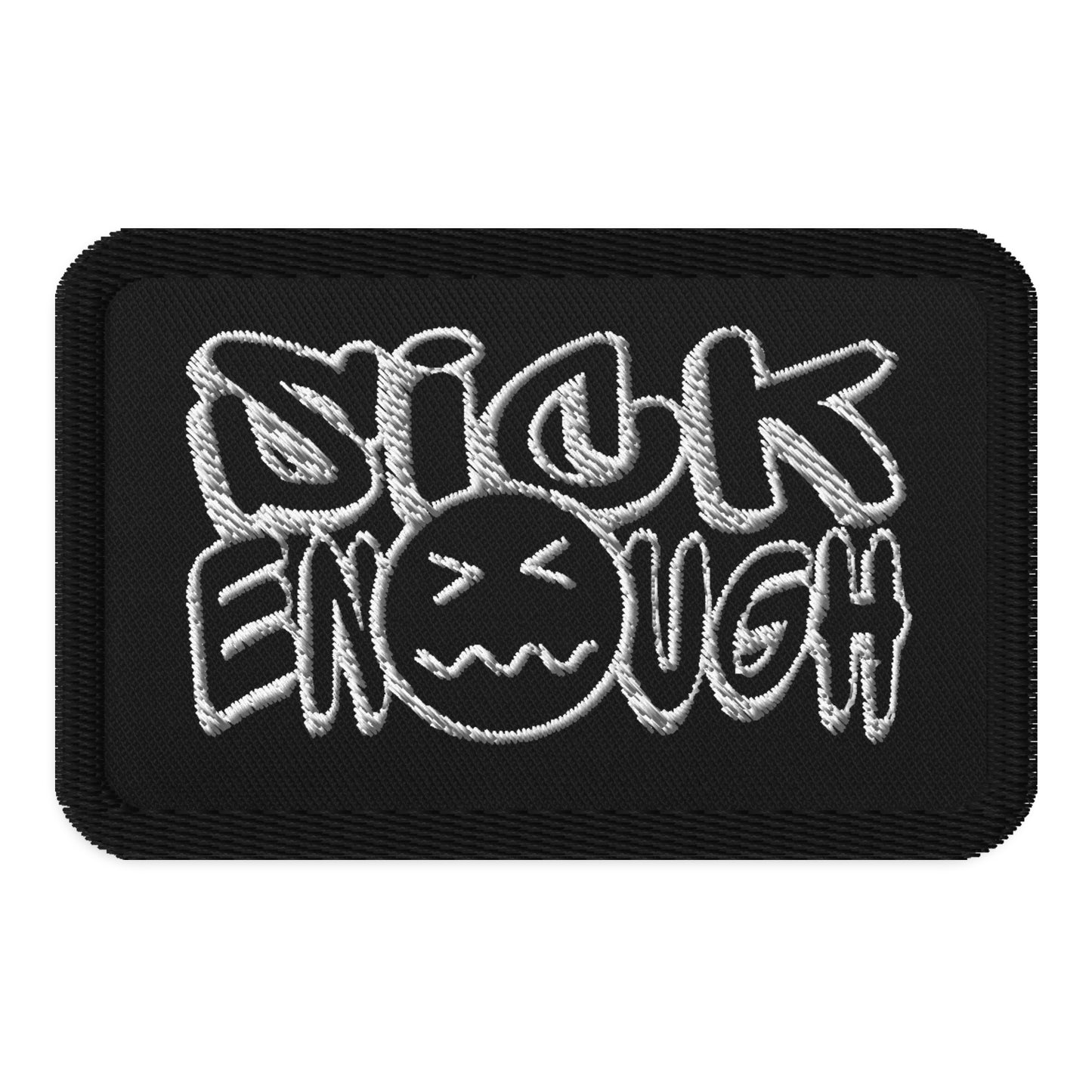 Sickenough Patch